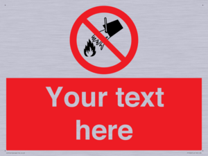 Custom prohibition Do not extinguish with water